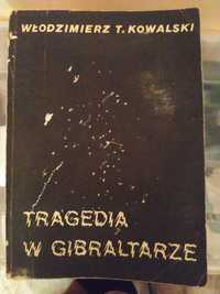 Tragedia w Gibraltarze Włodzimierz Tadeusz Kowalski