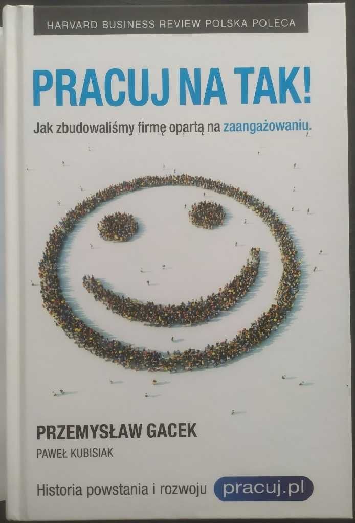 Pracuj na tak! Przemysław Gacek Paweł Kubisiak pracuj.pl książka