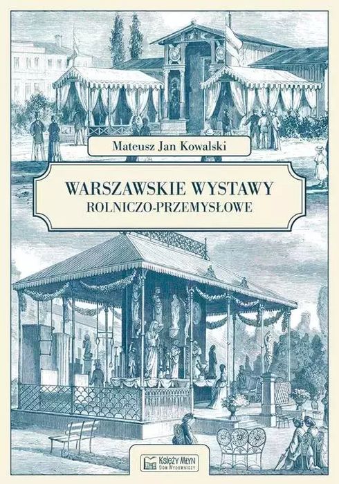 Warszawskie wystawy rolniczo-przemysłowe. Księży Młyn