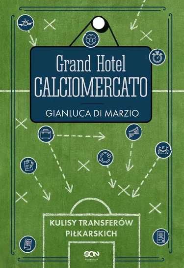 Grand Hotel Calciomercato. Gianluca Di Marzio (Nowa)
