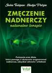 Zmęczenie nadnerczy naturalne terapie