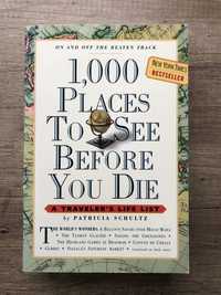 1 000 Places to See Before You Die. A traveller’s life list.