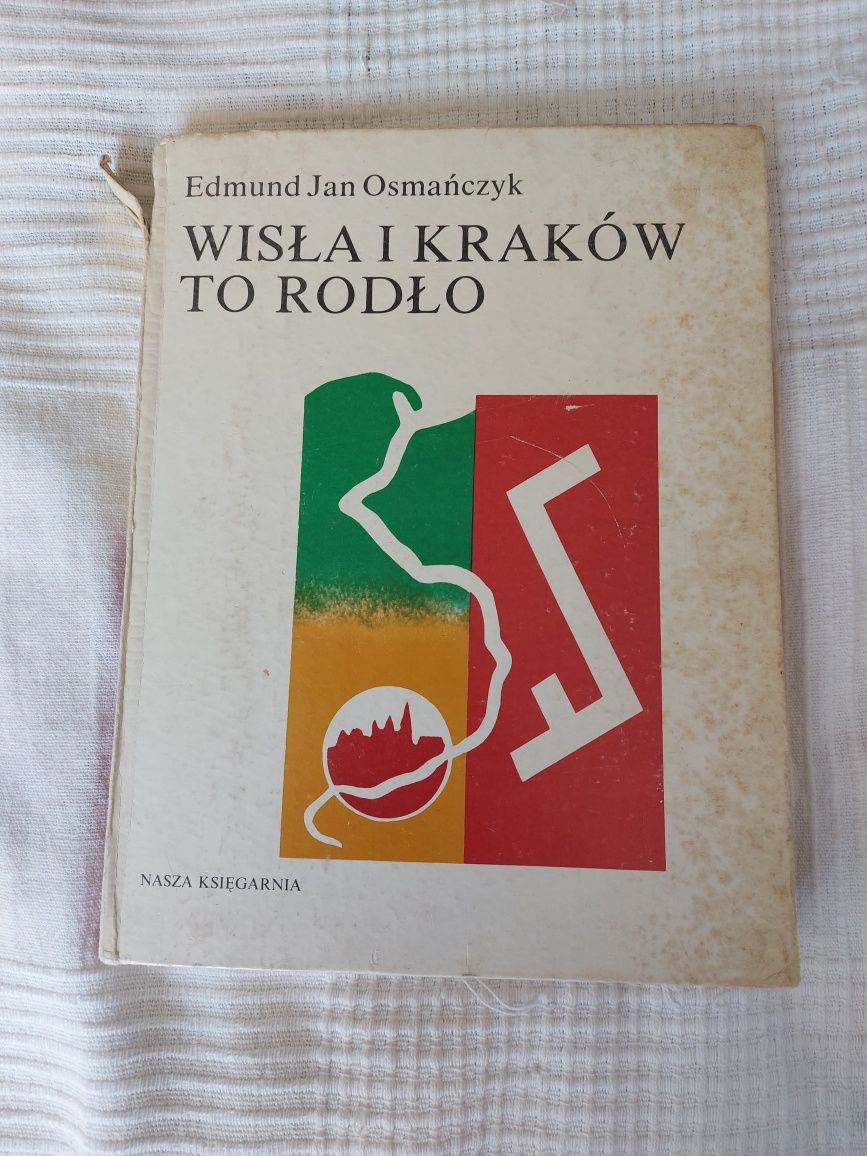 Edmund Jan Osmanczyk - Wisła i Kraków to Rodło