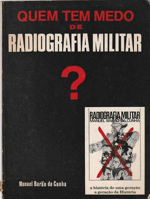 Quem tem medo de Radiografia Militar?-Manuel Barão da Cunha