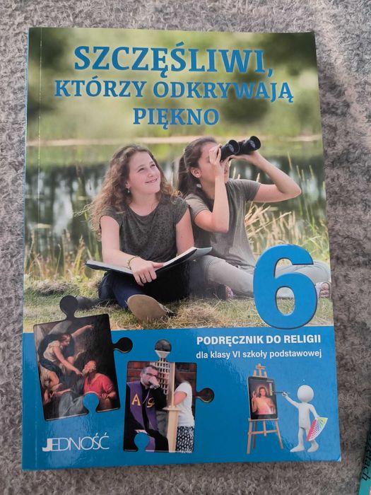 Religia 6, szczęśliwi, którzy odkrywają piękno 6, wyd. Jedność.
