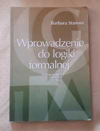 Wprowadzenie do logiki formalnej BARBARA STANOSZ 2002