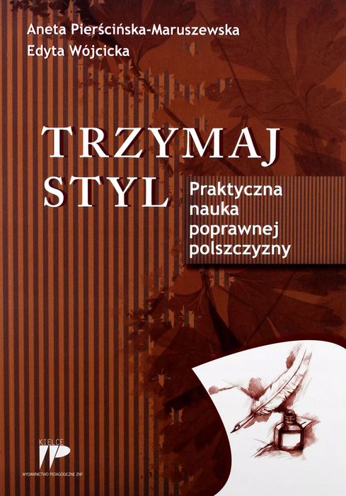 Trzymaj styl. Praktyczna nauka poprawnej polszczyzny