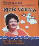 Moje dziecko Dorota Zawadzka
