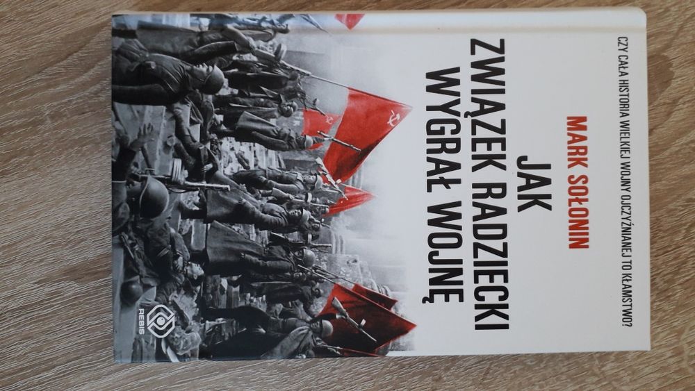 M. Sołonin, Jak Związek Radziecki wygrał wojnę.