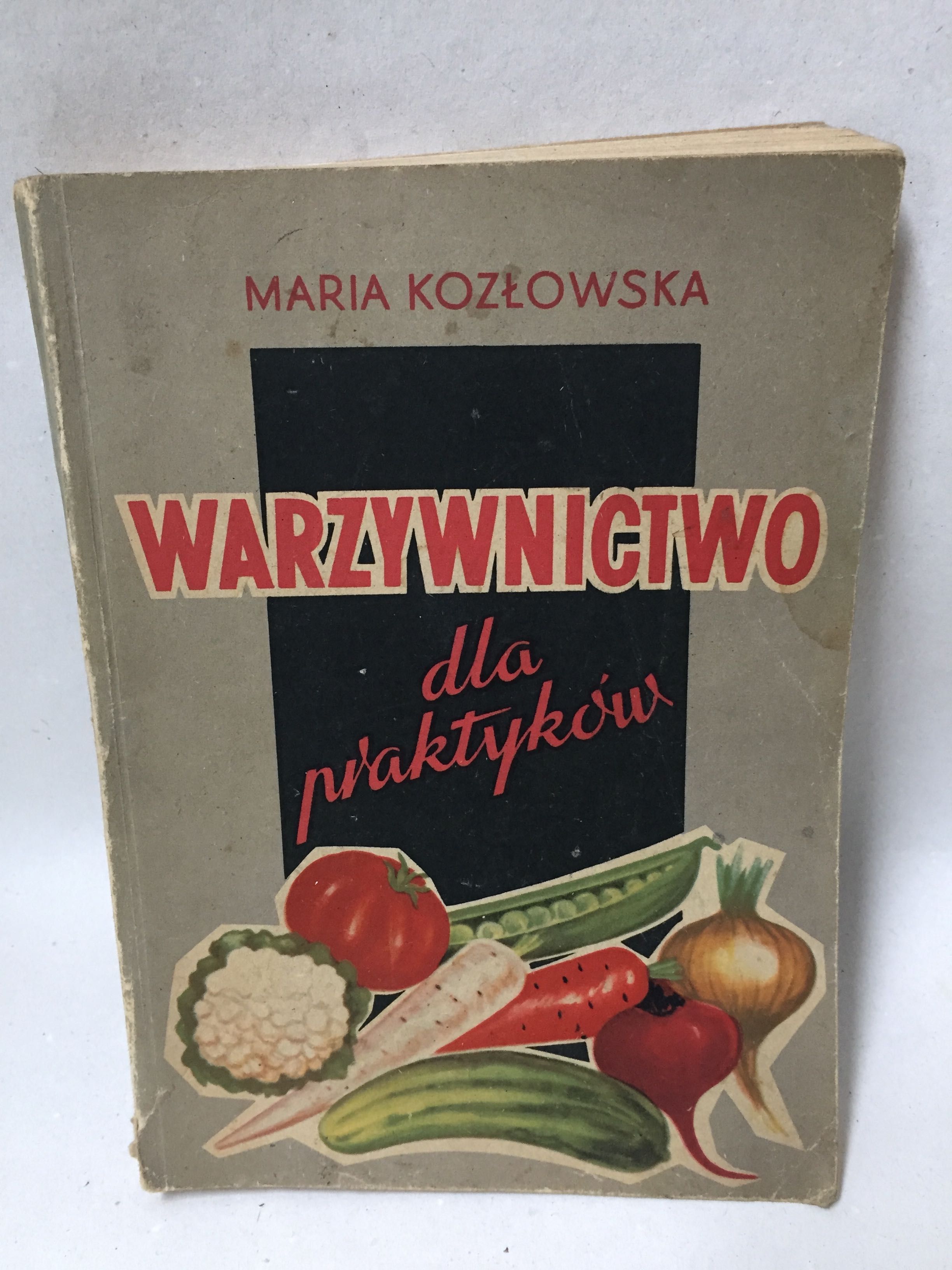 Warzywnictwo dla praktyków. Maria Kozłowska