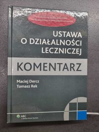 Ustawa o działalności leczniczej. Maciej Dercz. Tomasz Rek.