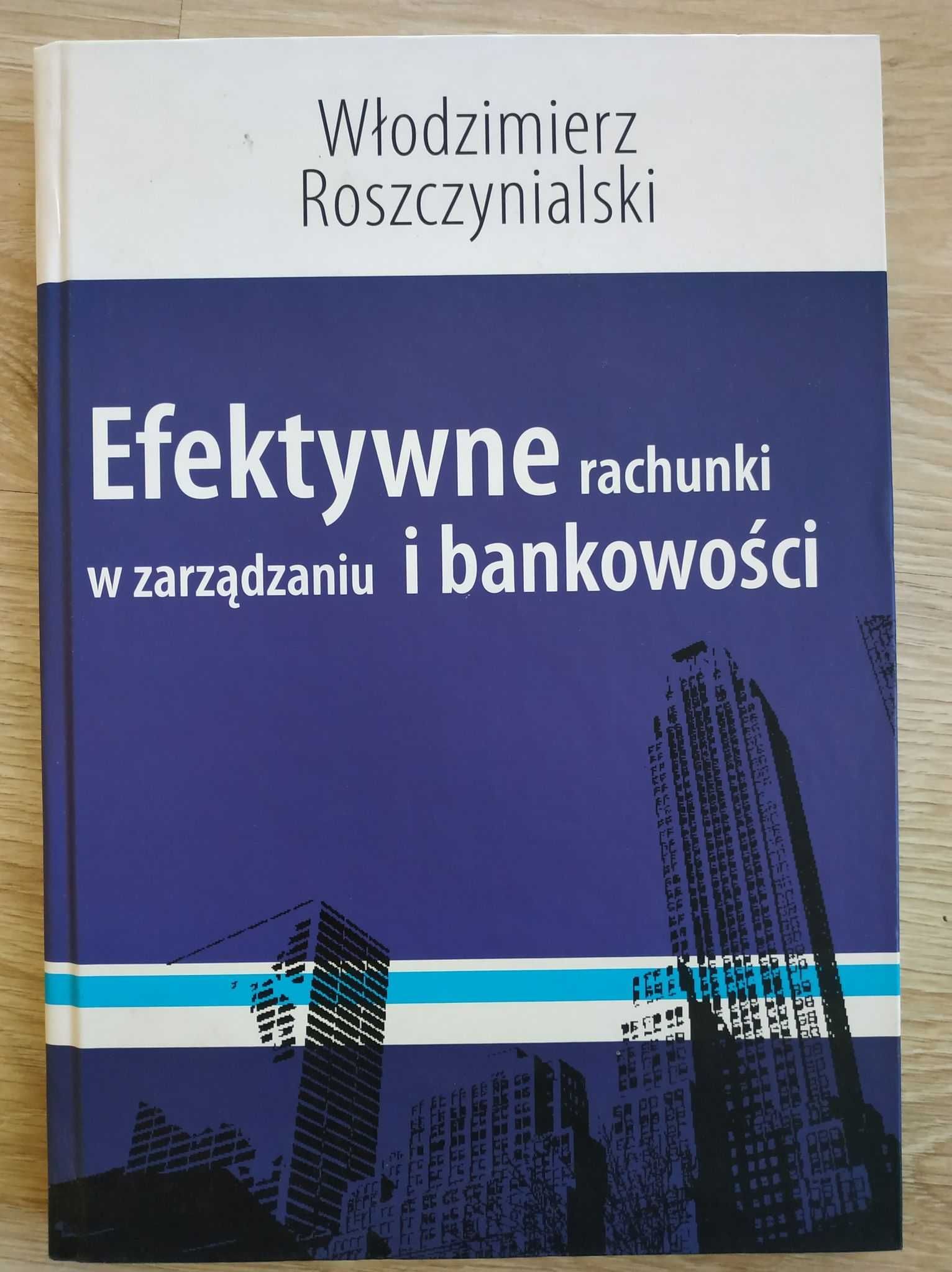 Efektywne rachunki w zarządzaniu i bankowości