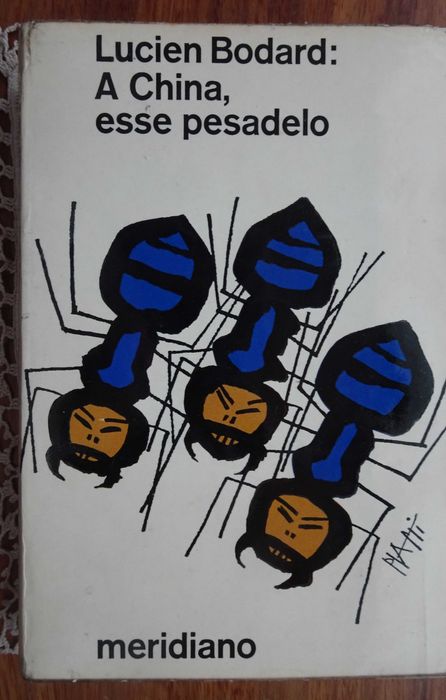 A China Esse Pesadelo de Lucien Bodard - 1º Edição 1964