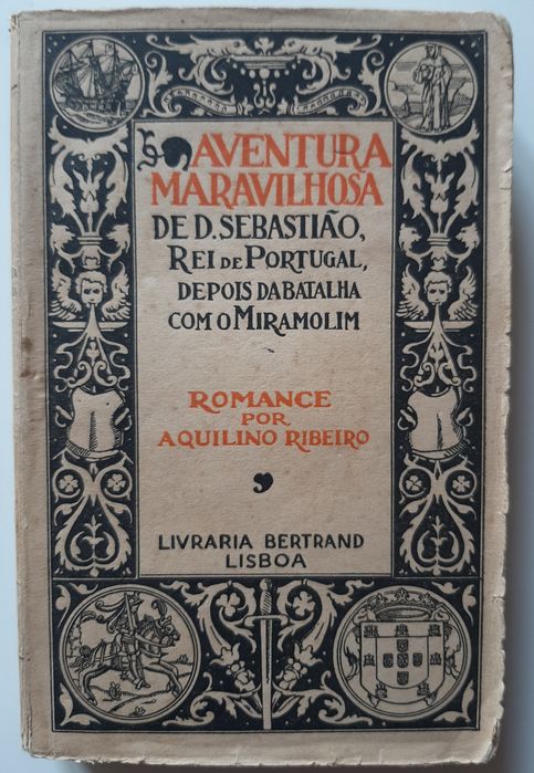 Aquilino Ribeiro: Aventura Maravilhosa de D. Sebastião Rei de Portugal