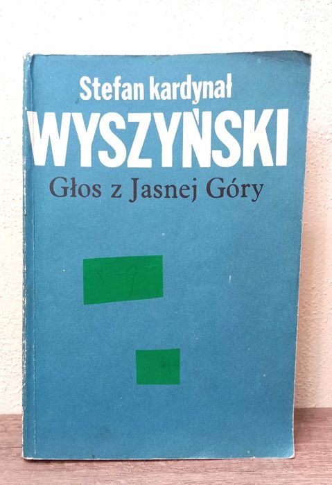 Stefan kardynał Wyszyński - Głos z Jasnej Góry (wybór z 25 lat)