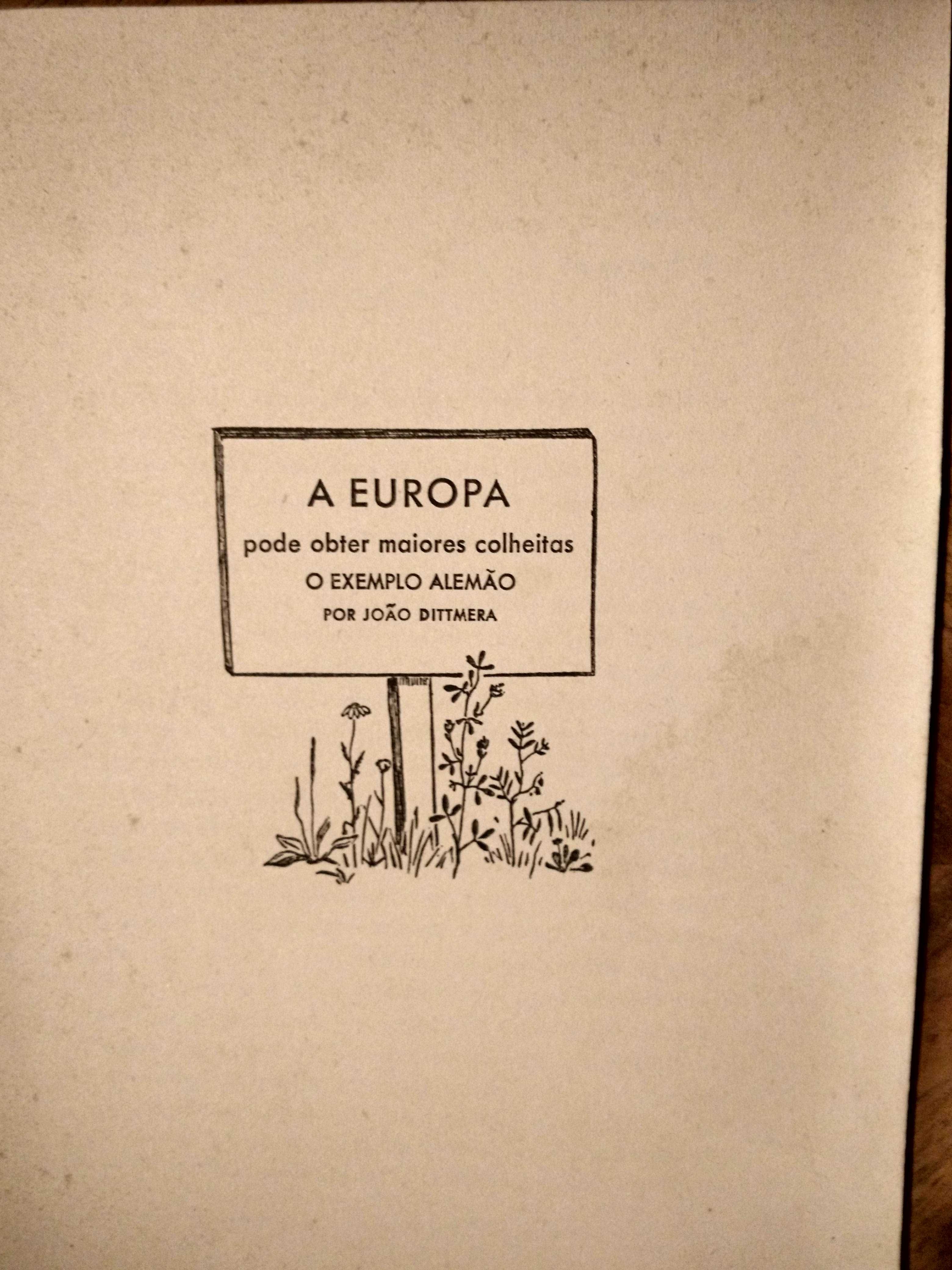 A EUROPA PODE OBTER MAIORES COLHEITAS, O Exemplo Alemão (1938)