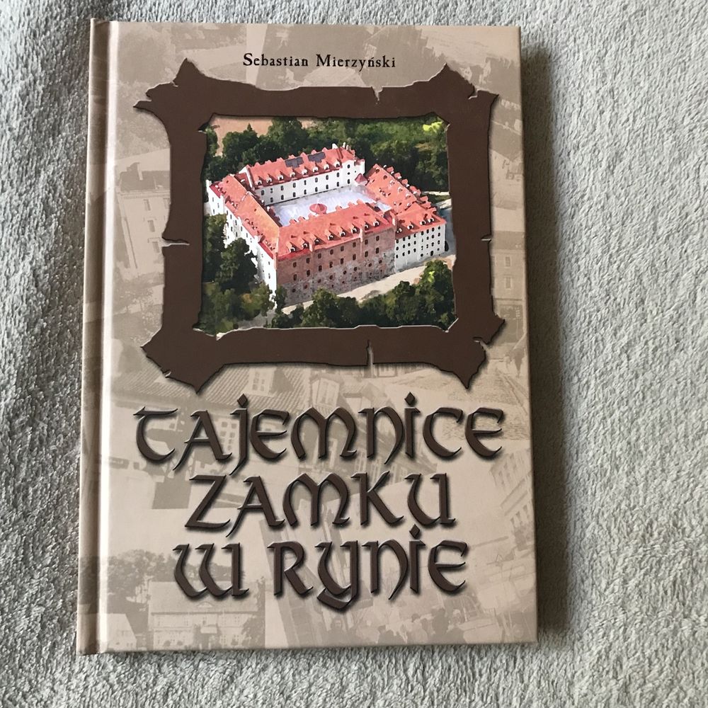 Dzieje zamku ryńskiego i okolic/Tajemnice zamku w Rynie : 2 książki.