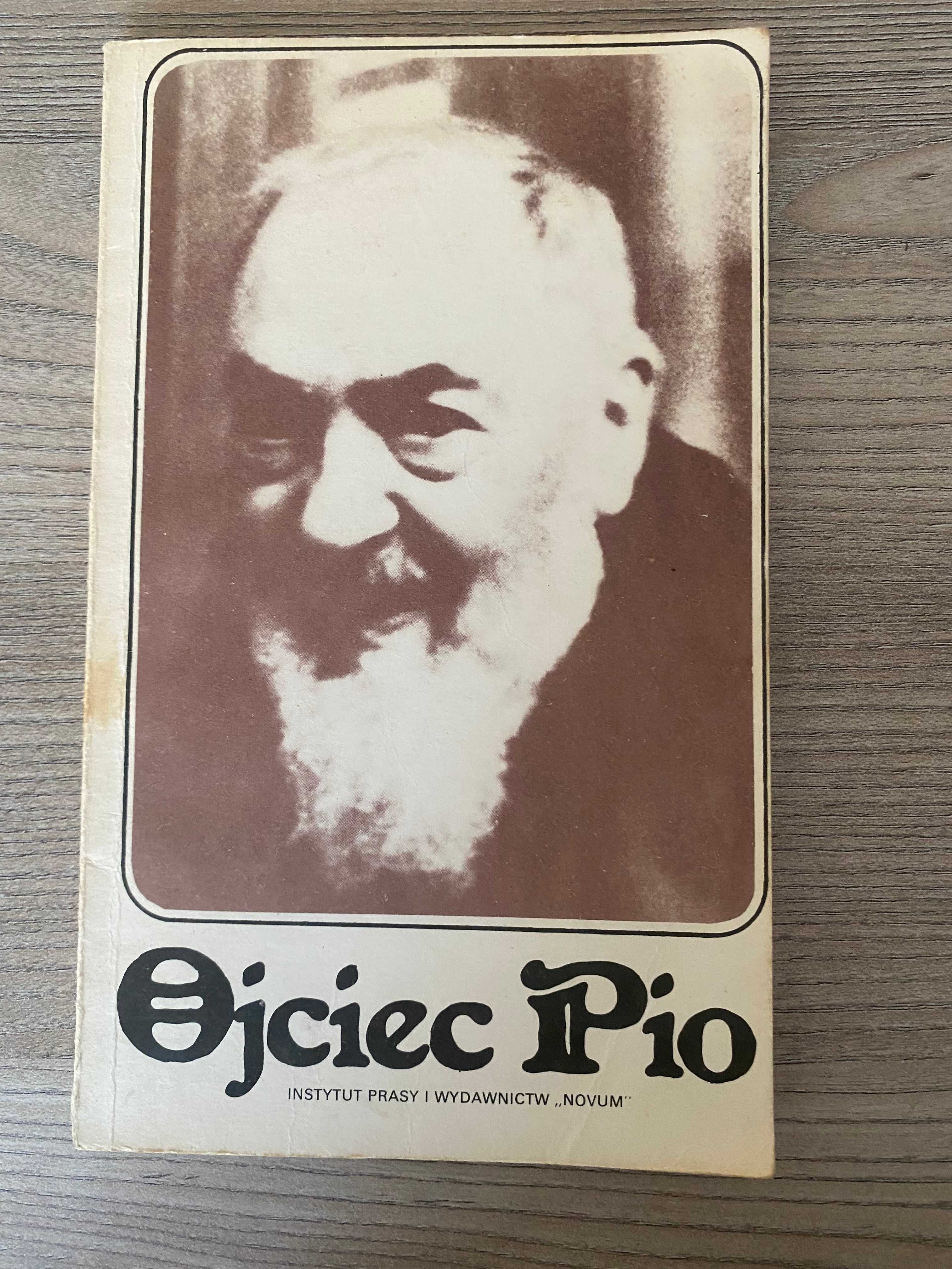 Ojciec Pio Osobowość i posługa w relacjach współczesnych I. Burchacka
