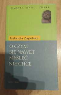 Książka - "O czym się nawet myśleć nie chce" G. Zapolska