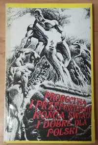 Proroctwa i Przepowiednie Końca Świata i Dobre dla Polski