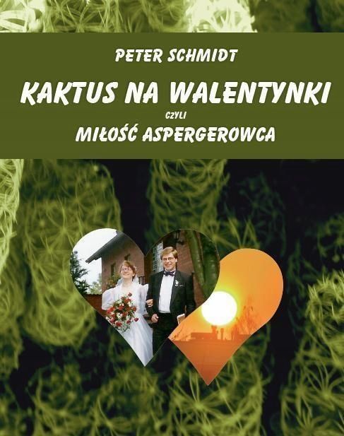 Kaktus Na Walentynki Czyli Miłość Aspergerowca