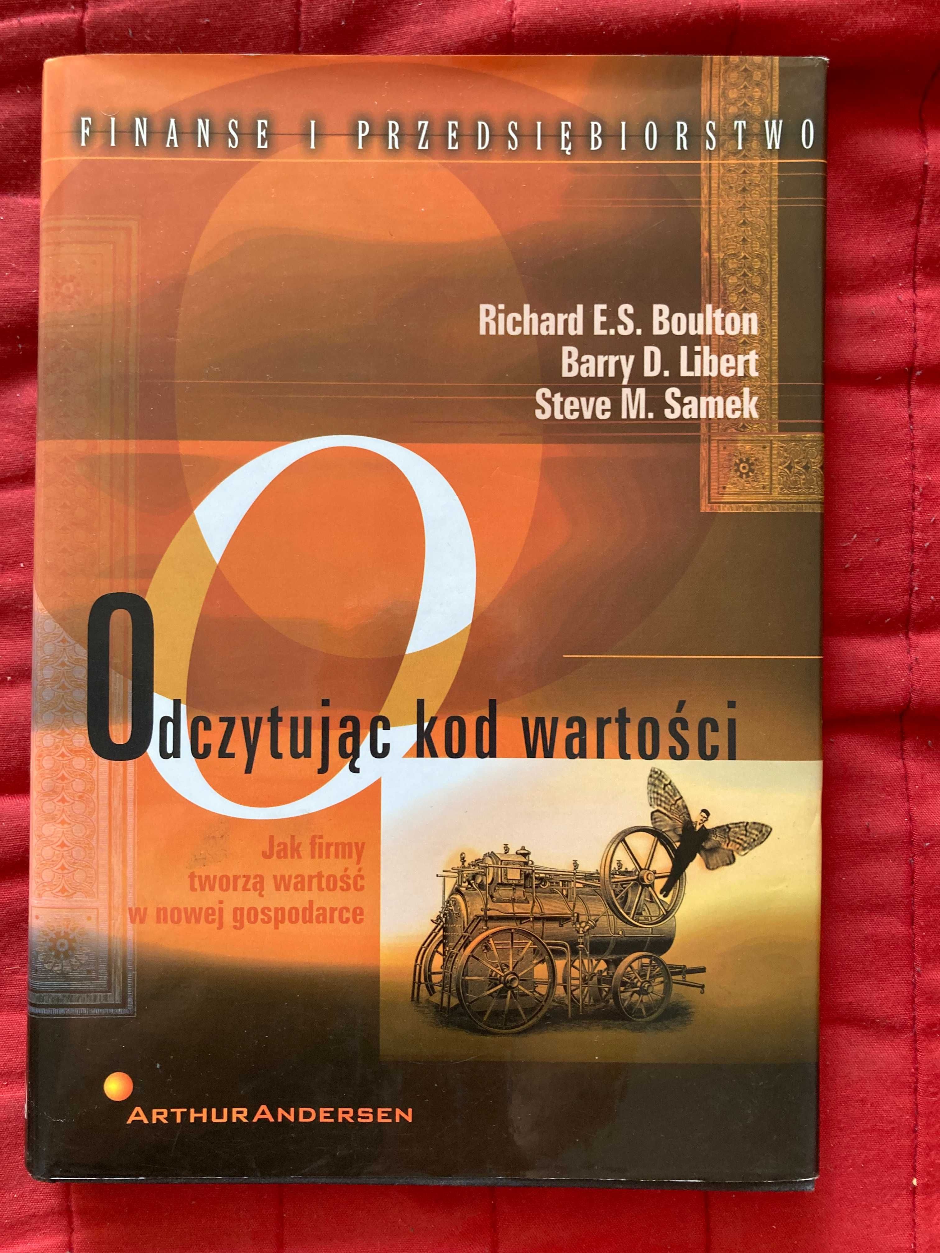 Odczytując kod wartości. Jak firmy tworzą wartość Zarządzanie