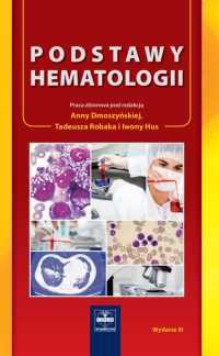 Hematologia - Podstawy hematologii Dmoszyńska Diagnostyka lab