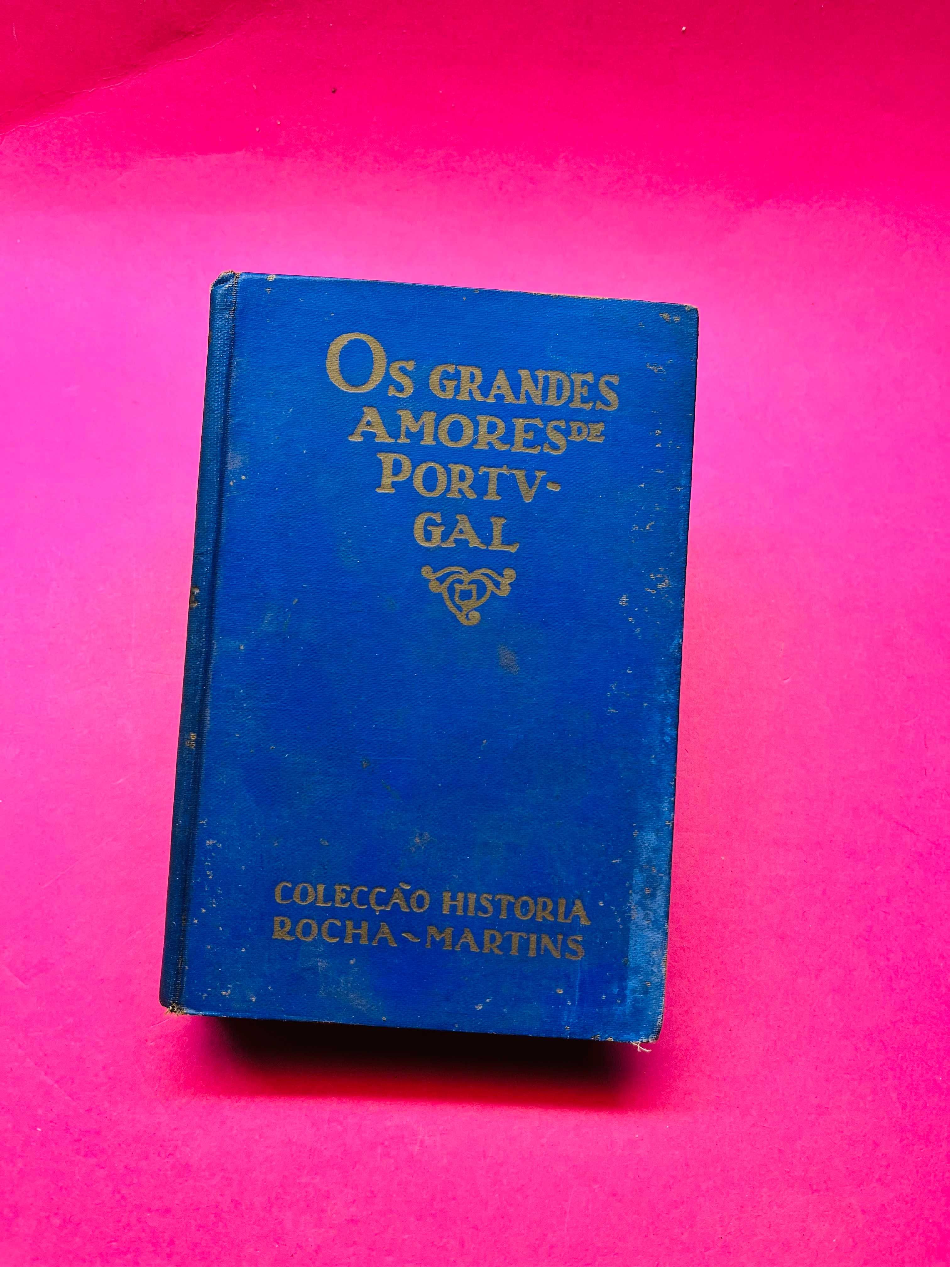 Grandes Amores de Portugal - A Freira de D. Afonso VI - Rocha Martins