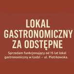 lokal gastronomiczny na Piotrkowskiej (deptak), Łódź (odstępne)