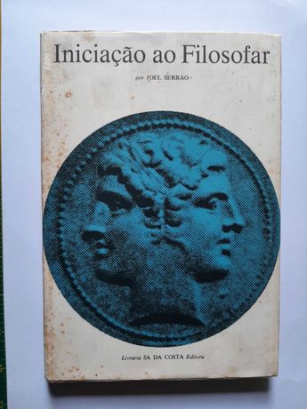 Iniciação ao Filosofar - Joel Ferrão - 1ª Edição