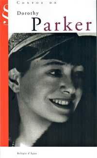 Dorothy Parker «Contos» que nos acrescentam vida!