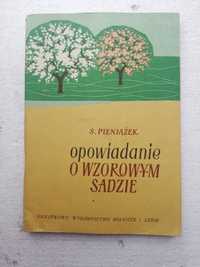 Opowiadanie o wzorowym sadzie - S. Pieniążek - 1956r