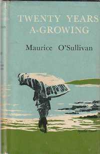 Twenty years a-growing-Maurice O'Sullivan-Oxford