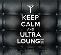 Various Artists - Keep Calm & Ultra Lounge / Various CD Duplo