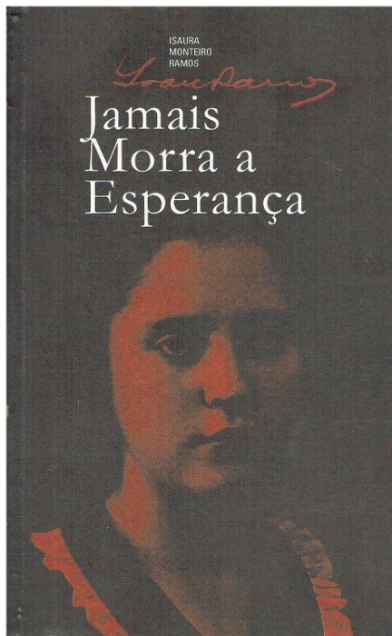 10462 Jamais Morra a Esperança de Isaura Monteiro Ramos