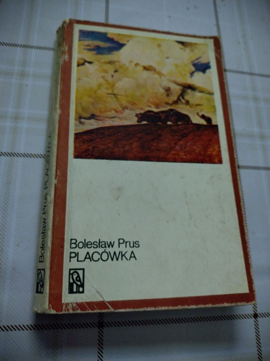 Książka: Placówka. Autor: Bolesław Prus.
