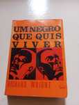 Richard Wright - Um Negro que quis viver