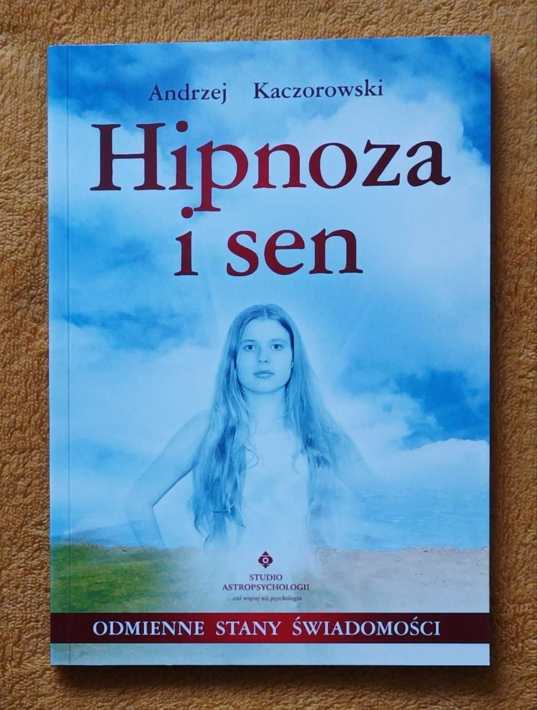 Hipnoza i Sen Andrzej Kaczorowski