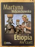 Etiopia. Ale czat! - M. Wojciechowska