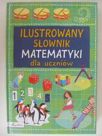 Ilustrowany słownik matematyki dla uczniów - klasy 3 - 5