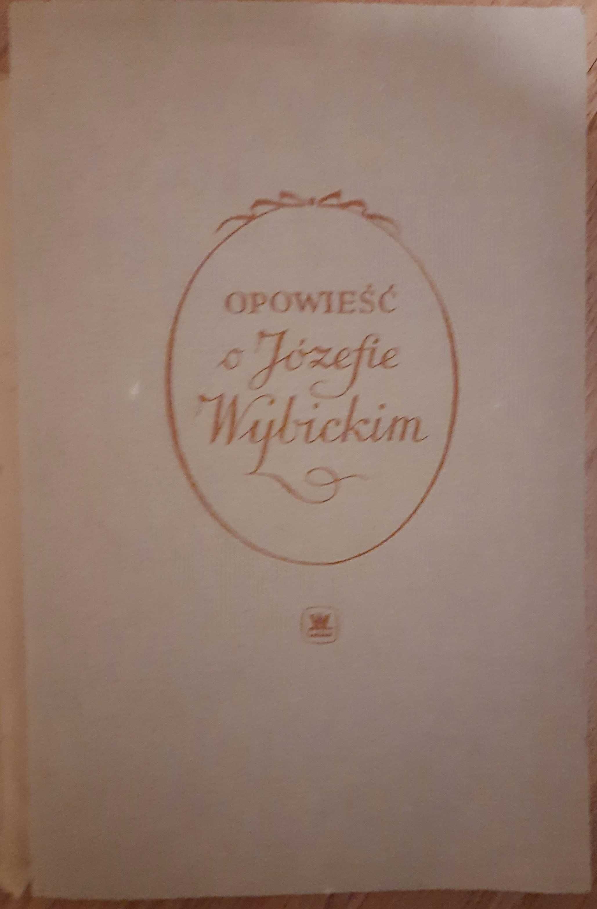 Opowieść o Józefie Wybickim - Stefan Majchorowski