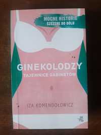 Ginekolodzy Tajemnice gabinetów Iza Komendołowicz