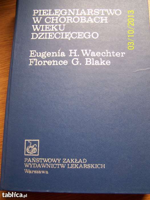 Pielęgniarstwo w chorobach wieku dziecięcego E. Waechter , F. Blake