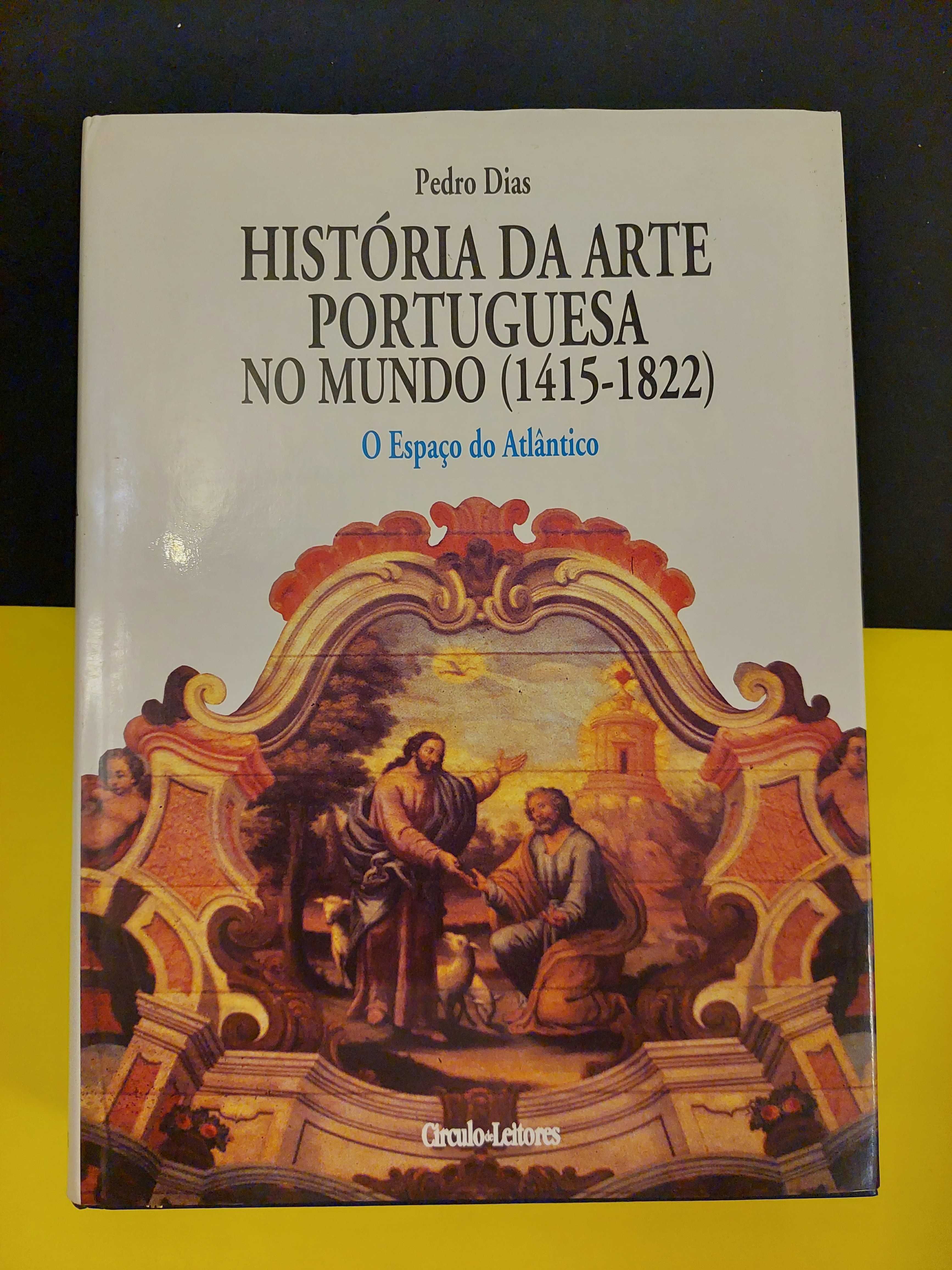 Hist. da Art Port. no Mundo (1415/1822) - O Espaço do Índico/Atlântico