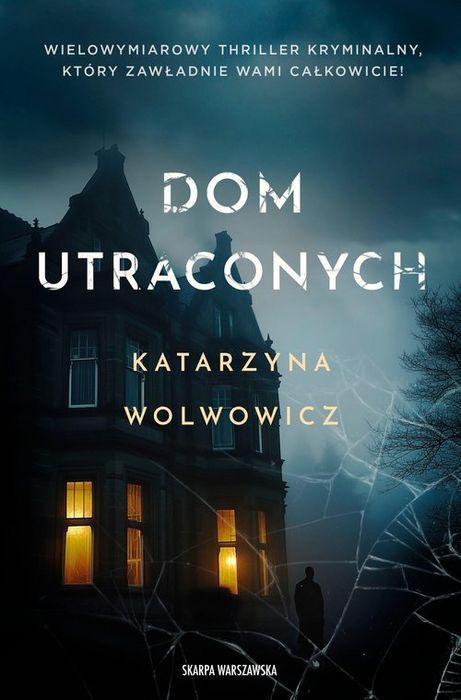 Dom Utraconych Wolwowicz Katarzyna