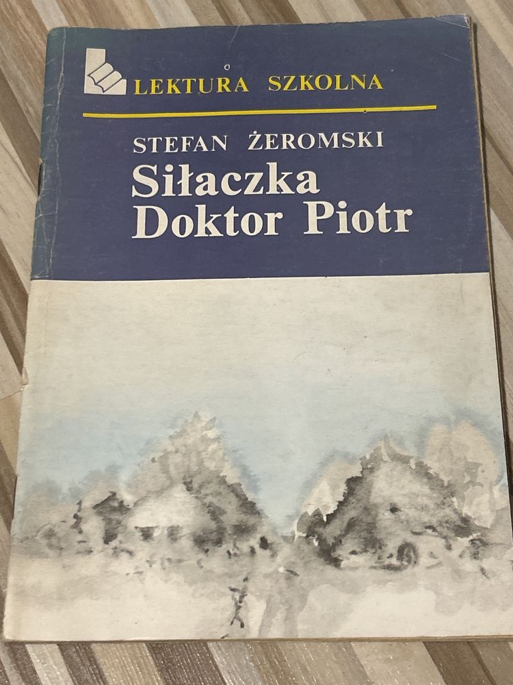 Stefan Żeromski. Siłaczka. Doktor Piotr