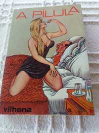 Livro de humor " a pilula" de 1970 ,colecção Vilhena.