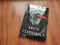 Krzyk Czarnobyla - Swietłana Aleksijewicz NOWA unikat z 2000r.