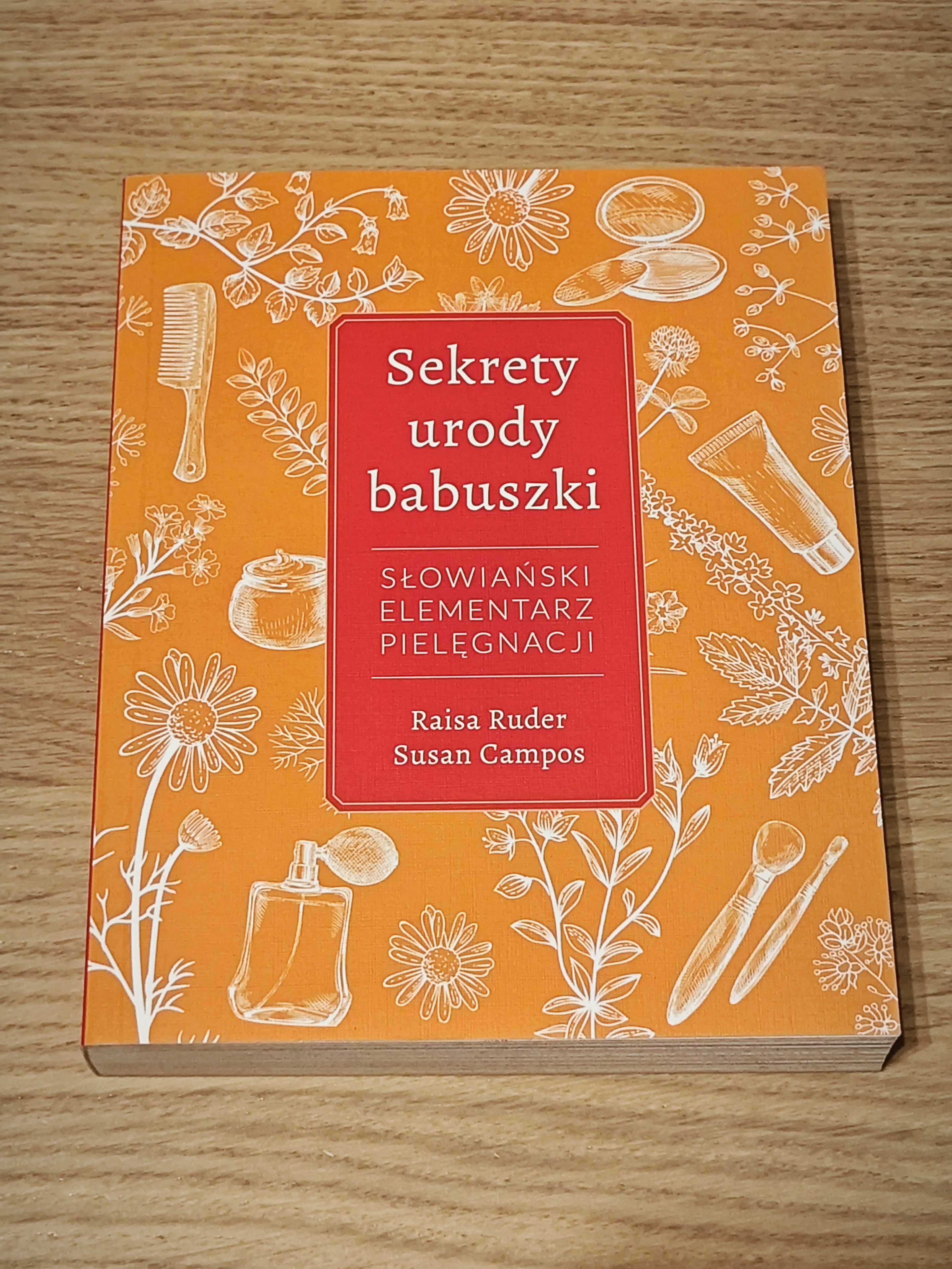 "Sekrety urody Babuszki. Słowiański elementarz pielęgnacji"