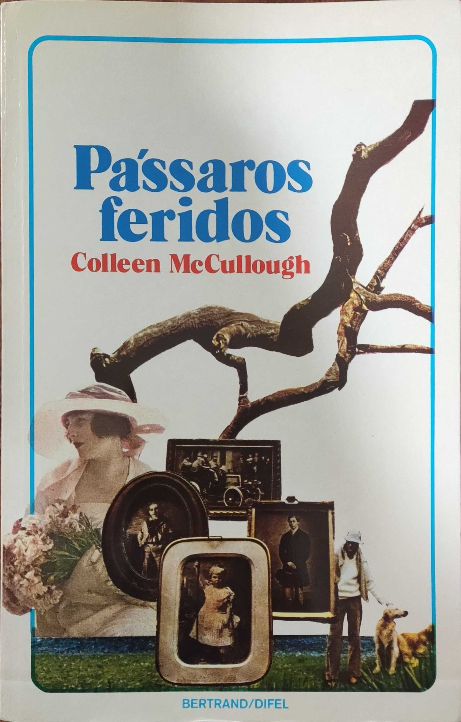Livro "PÁSSAROS FERIDOS" de Coleen McCullough